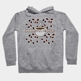 BARISTA STYLE Hoodie